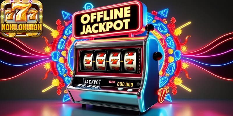 Định nghĩa và nguồn gốc của nổ hũ offline