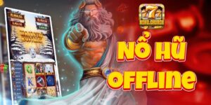 Nổ hũ offline cực chất – Phần thưởng bất ngờ chờ đợi bạn